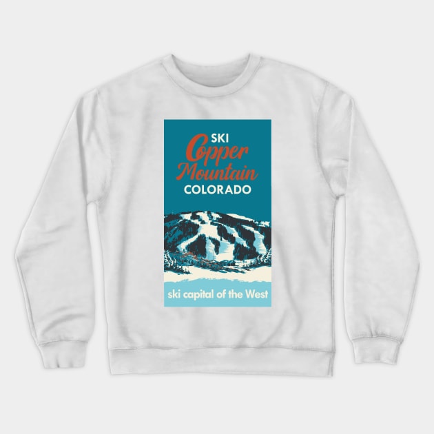 Ski Copper Mountain Vintage Ski Poster Crewneck Sweatshirt by ROEDERcraft